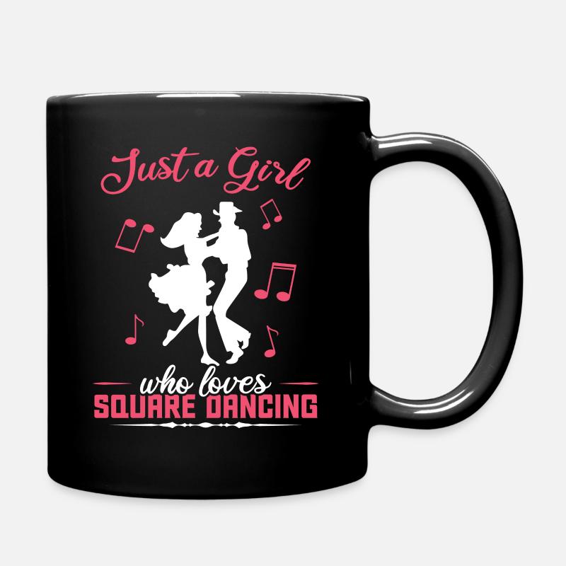 Just a girl who loves Square Dancing - Tasse einfarbig - Schwarz