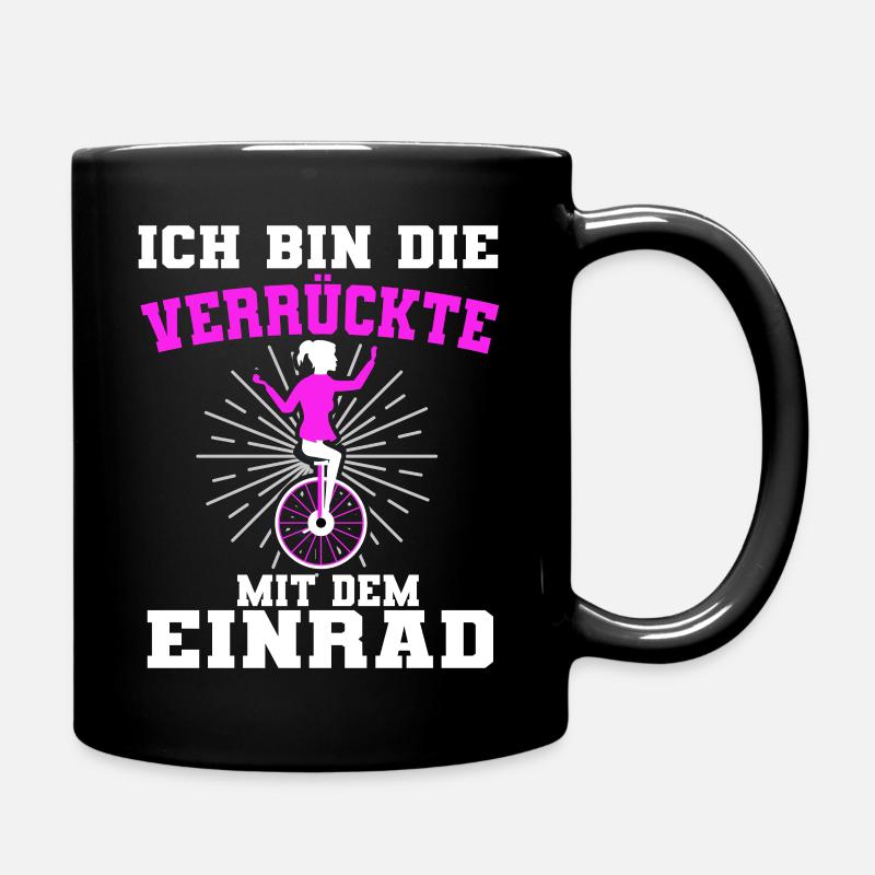 Lustiges Einrad Mädchen Einradfahren Spruch - Tasse einfarbig - Schwarz