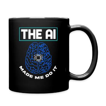 Artificial intelligence has led me to - Full Colour Mug - black - Right