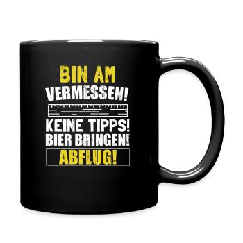 Vermesser Brauch keine Tipps! Bier bringen! Abflug - Tasse einfarbig - Schwarz - Rechts