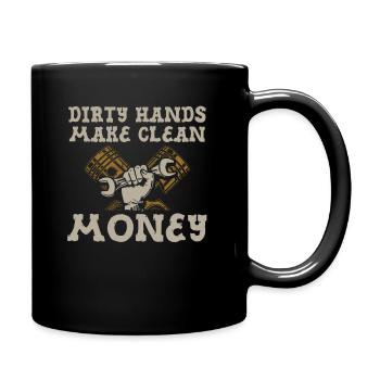 Dirty Hands Make Clean Money Funny Mechanic - Full Colour Mug - black - Right