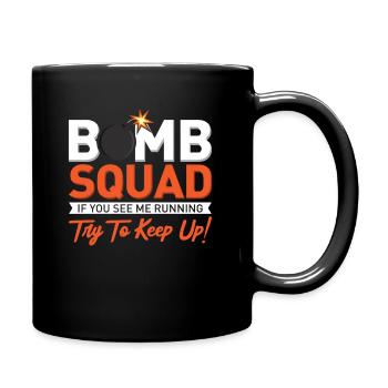 Bomb Squad Bomb Disposal Bomben Entschärfer Witz - Tasse einfarbig - Schwarz - Rechts
