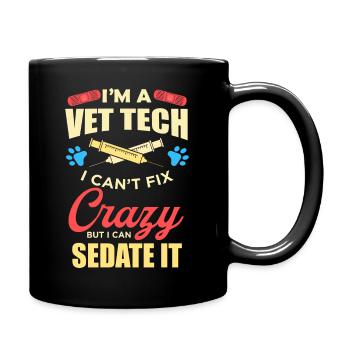 Je suis un vétérinaire tech je ne peux pas fixer fou, mais je peux sedate je - Mug uni - noir - Droite