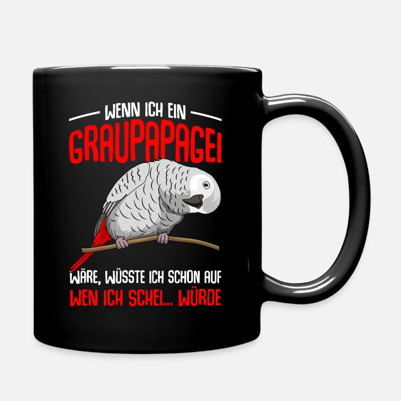 Graupapagei Sprüche Lustig Papagei - Tasse einfarbig - Schwarz