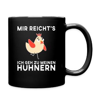 Mir reichts ich geh zu meinem Hühnern - Tasse einfarbig - Schwarz - Rechts