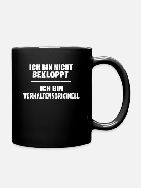Ich bin nicht bekloppt bin verhaltensoriginell - Tasse einfarbig - Schwarz