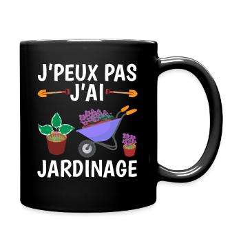 Je Peux Pas J'Ai Jardinage - Mug uni - noir - Droite