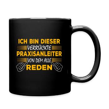 Verrückter Praxisanleiter - Tasse einfarbig - Schwarz - Rechts