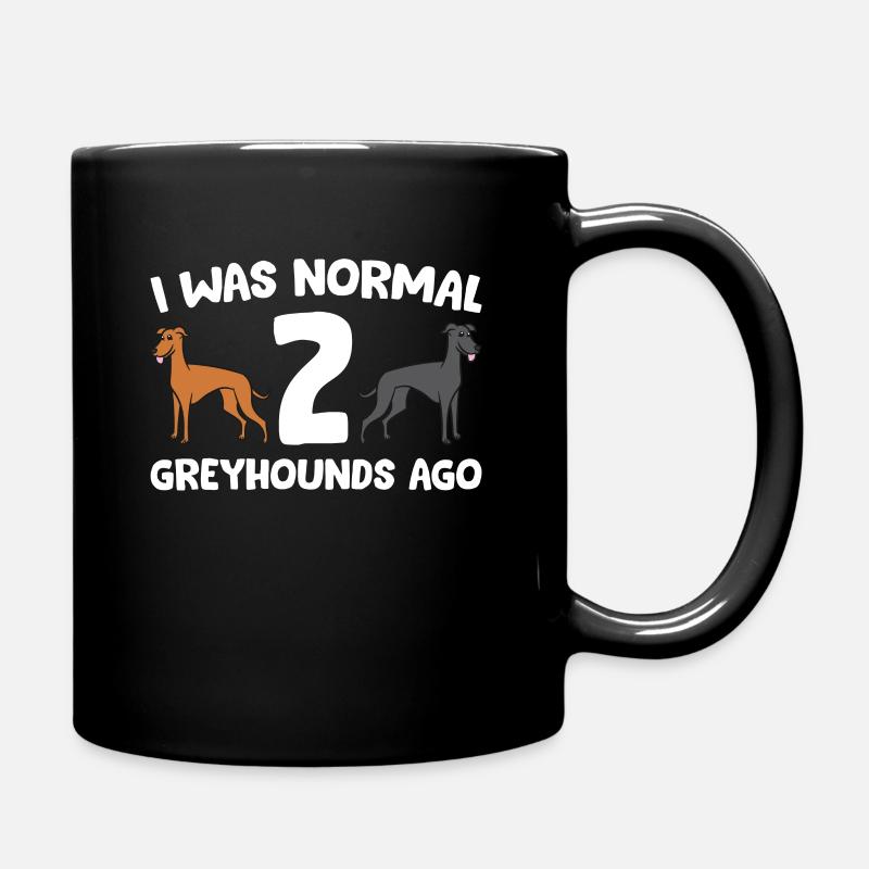 Funny Greyhound I Was Normal 2 Greyhounds Ago - Full Colour Mug - black