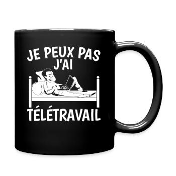 Je Peux Pas J'Ai Télétravail - Mug uni - noir - Droite