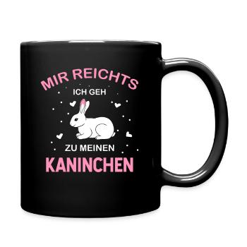 DESIGN Mir reichts ich geh zu meinen Kaninchen - Tasse einfarbig - Schwarz - Rechts