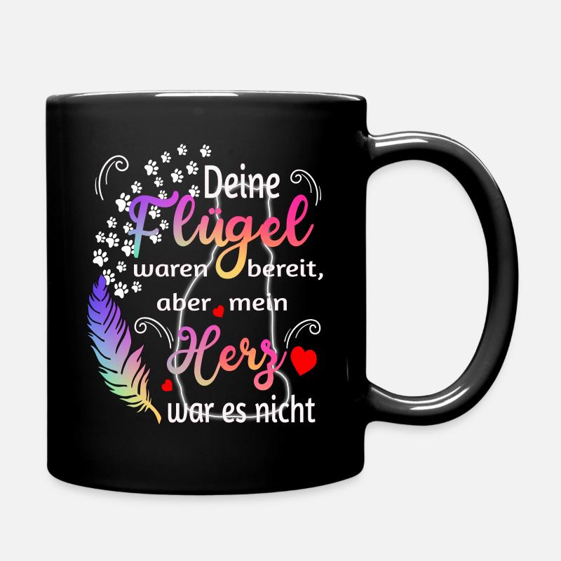 Deine Flügel waren bereit mein Herz war es nicht - Tasse einfarbig - Schwarz
