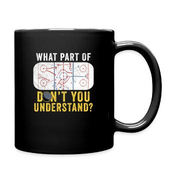 Quelle partie de Ne comprenez-vous pas drôle maman de hockey - Mug uni - noir - Droite
