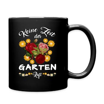 Keine Zeit Der Garten Ruft - Tasse einfarbig - Schwarz - Rechts