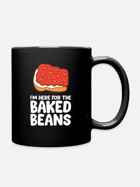 Lustig Baked Bean Lover Im Hier Für Die Baked - Tasse einfarbig - Schwarz