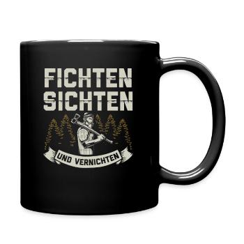 Fichten Sichten Und Vernichten Holzfäller - Tasse einfarbig - Schwarz - Rechts