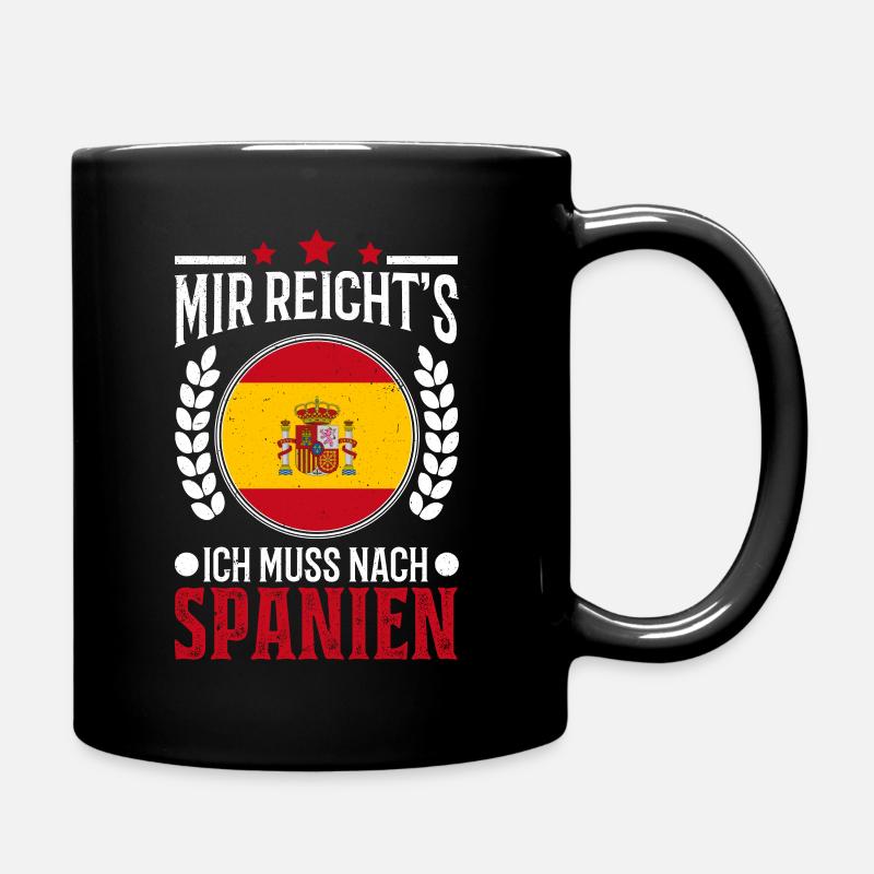 Mir reichts Ich muss nach Spanien Urlaub Geschenk - Tasse einfarbig - Schwarz