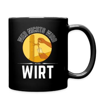 WER NICHTS WIRD - WIRD WIRT! - Tasse einfarbig - Schwarz - Rechts