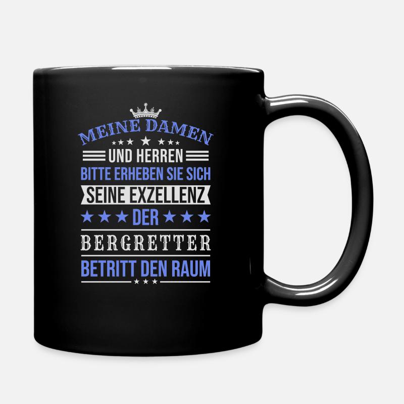 Seine Exzellenz Der Bergretter Spruch - Tasse einfarbig - Schwarz