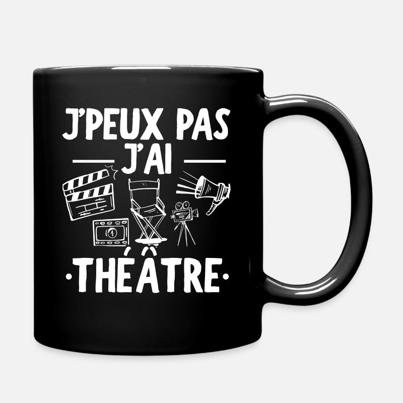 J'Peux Pas J'ai Théâtre - Mug uni - noir
