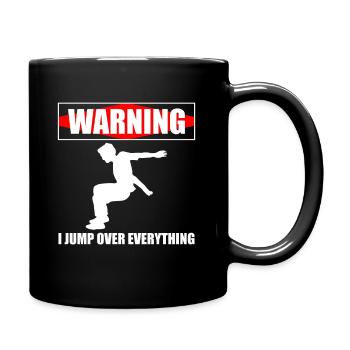 Warning I Jump Over Everything Parkour Läufer - Tasse einfarbig - Schwarz - Rechts