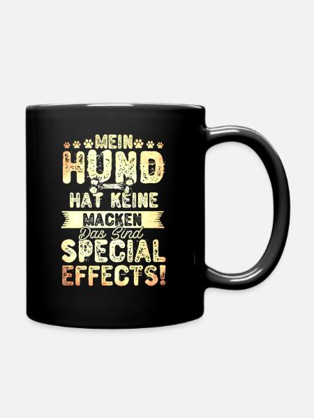 Hund Macken Special Effect Lustiger Hunde Spruch - Tasse einfarbig - Schwarz