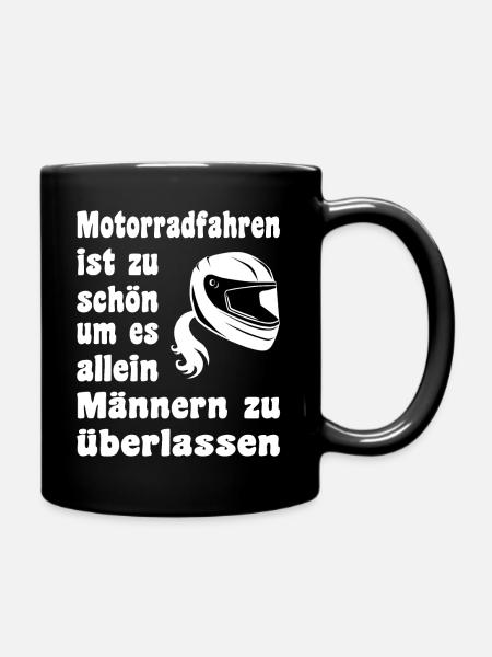 Motorradfahren ist zu schön Motorradfahrerin Frau - Tasse einfarbig - Schwarz