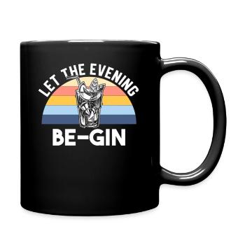 Lass den Abend Gin sein - Gin-Liebhaber & Gin-Fans - Tasse einfarbig - Schwarz - Rechts