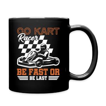 Go Kart Racer Be Fast Go Cart Racer Racing Driver - Full Colour Mug - black - Right