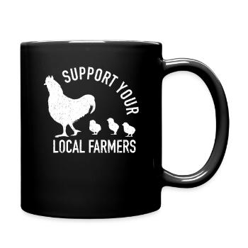 Support Your Local Farmers Hühnchen Geflügel Bauer - Tasse einfarbig - Schwarz - Rechts