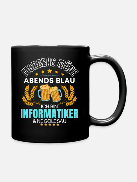 ICH BIN DER INFORMATIKER DIE GEILE SAU! INFORMATIK - Tasse einfarbig - Schwarz