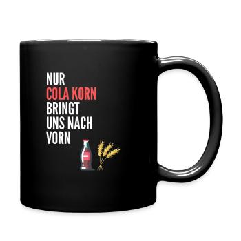 Nur Cola Korn Bringt uns nach vorn - Tasse einfarbig - Schwarz - Rechts