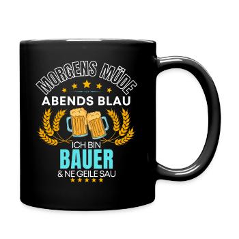 ICH BIN DER BAUER DIE GEILE SAU! LANDWIRT SPRUCH - Tasse einfarbig - Schwarz - Rechts