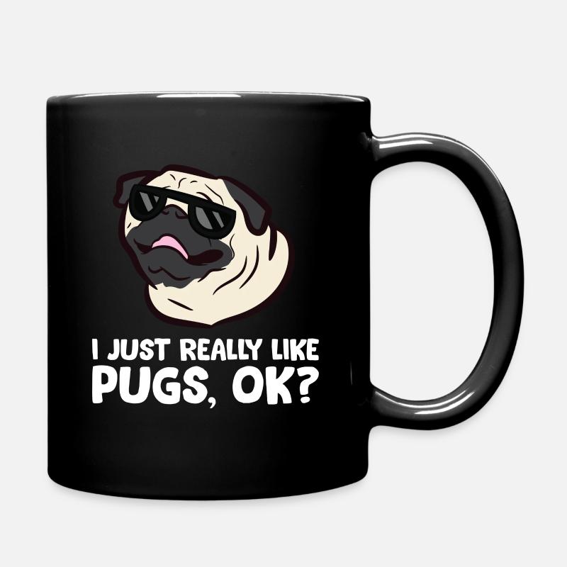 I Just Really Like Pugs, Okay Funny Pug - Full Colour Mug - black
