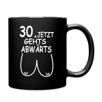 30. Geburtstag Party Geschenke 30 Jahre Brüste - Tasse einfarbig - Schwarz - Rechts