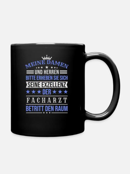 Seine Exzellenz Der Facharzt Spruch - Tasse einfarbig - Schwarz