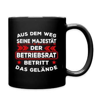 Seine Majestät der Betriebsrat - Tasse einfarbig - Schwarz - Rechts