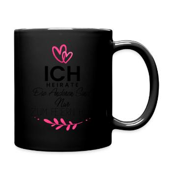 Ich Heirate die anderen Sind nur zum Feiern hier - Tasse einfarbig - Schwarz - Rechts