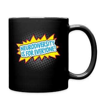 Neurodiversity is for all neurodiversity ADHD - Full Colour Mug - black - Right