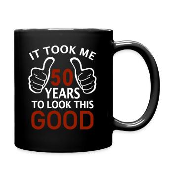 50e anniversaire It Took Me 50 Years To Look This - Mug uni - noir - Droite