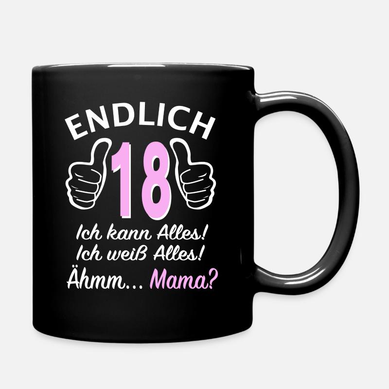 Endlich 18 Ich kann alles - 18. Geburtstag Mädchen - Tasse einfarbig - Schwarz
