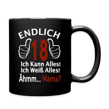 Endlich 18 Ich kann alles 18. Geburtstag 18 Jahre - Tasse einfarbig - Schwarz - Rechts