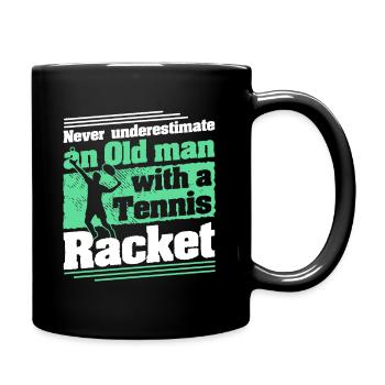 Never underestimate an old Man with Tennis Racket - Tasse einfarbig - Schwarz - Rechts