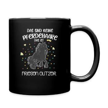 Keine Pferdehaare Friesen Glitzer Pferdeliebhaber - Tasse einfarbig - Schwarz - Rechts