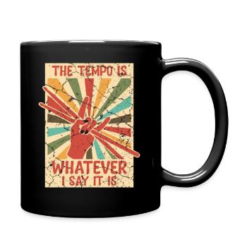 Das Tempo gebe Ich Vor Trommler Schlagzeuger - Tasse einfarbig - Schwarz - Rechts