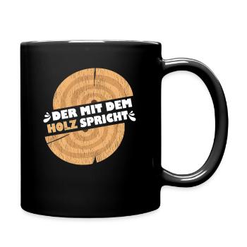 Der Mit Dem Holz Spricht Schreiner Geschenk - Tasse einfarbig - Schwarz - Rechts