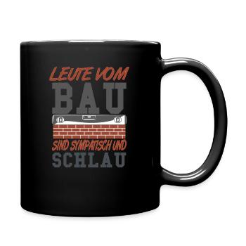 Leute vom Bau sympathisch & Schlau Handwerker - Tasse einfarbig - Schwarz - Rechts