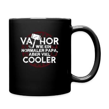 Vathor Vater Wie ein normaler Papa nur viel cooler - Tasse einfarbig - Schwarz - Rechts