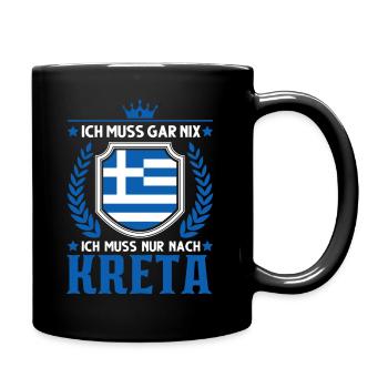 Ich muss gar nix Ich muss nur nach Kreta Urlaub - Tasse einfarbig - Schwarz - Rechts