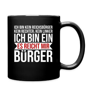 Ich bin ein es reicht mir Bürger Lustige Sprüche - Tasse einfarbig - Schwarz - Rechts